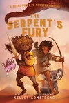 The Serpent's Fury: Royal Guide To Monster Slaying, Book 3 By Kelley Armstrong (. Fixed Price $19.07.