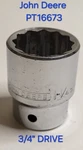 John Deere PT16673 3/4" Drive, 1/4" Chrome Plated Socket, Tractor. Fixed Price $22.00.