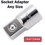 Craftsman 1/4" 3/8" 1/2" 3/4" In. Drive Adapter - Socket Ratchet Choose Size. Fixed Price $6.45.