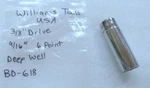 T23A Williams BD-618 Socket 3/8" Drive 9/16" Point Deep Well Specialty Tool. Fixed Price $7.45.